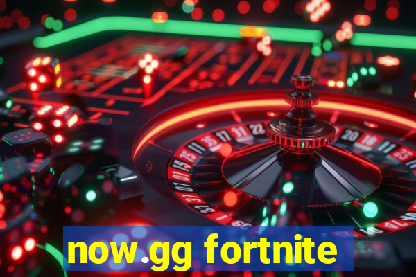 now.gg fortnite